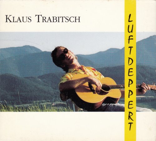 Klaus Trabitsch - Luftdeppert (1992)