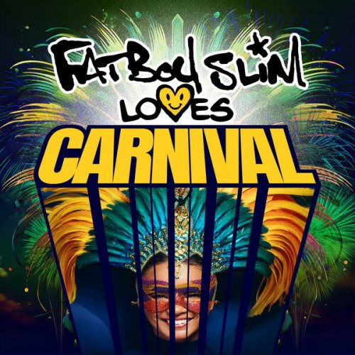 Fatboy Slim - Fatboy Slim Loves Carnival (2025)