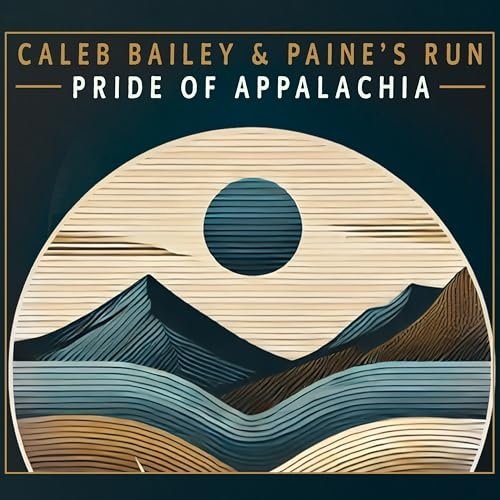 Caleb Bailey, Paine's Run - Pride of Appalachia (2025)