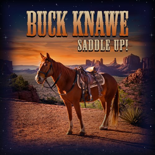 Buck Knawe - Saddle Up (2025) [Hi-Res]