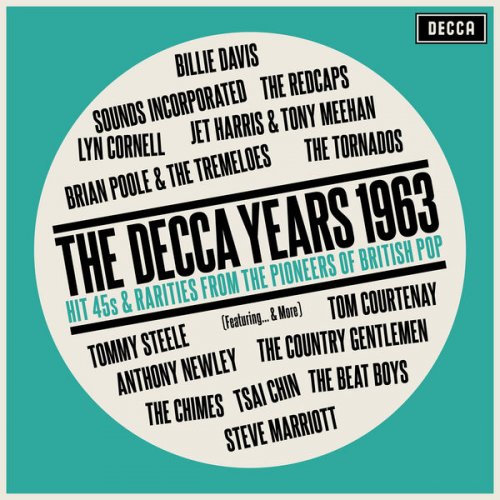 VA - The Decca Years 1963 - Forty-Five 45s From The Pioneers Of British Pop (2025) [Hi-Res]