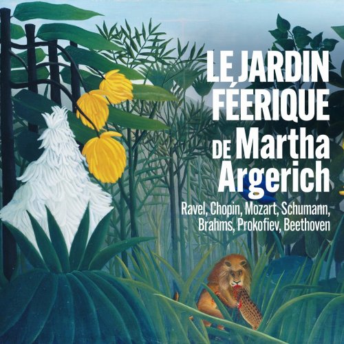 Martha Argerich - Le jardin féerique de Martha Argerich - Ravel, Chopin, Mozart, Schumann, Brahms, Prokofiev, Beethoven (2025)