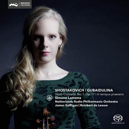 Simone Lamsma, James Gaffigan, Reinbert de Leeuw - Shostakovich: Violin Concerto No. 1 Op. 77 / Gubaidulina: Concerto for Violin (2017) [SACD]