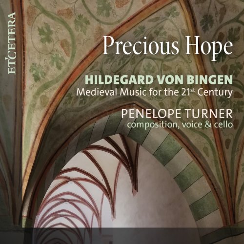 Penelope Turner - Precious Hope - Hildegard Von Bingen, Medieval Music for the 21st Century (2025)