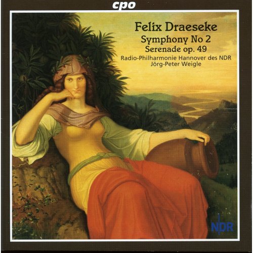 North German Radio Symphony, Hannover, Jorg-Peter Weigle - Draeseke: Symphony No. 2 - Serenade in D major (2000)