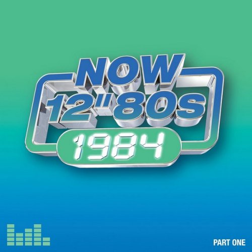 VA - Now 12” 80s: 1984 (Part One) (2025)