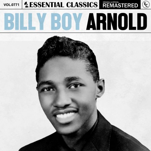 Billy Boy Arnold - Essential Classics, Vol. 771: Billy Boy Arnold (2025)