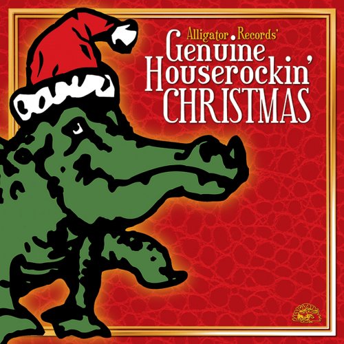 Various Artists - Alligator Records' Genuine Houserockin' Christmas (2003)