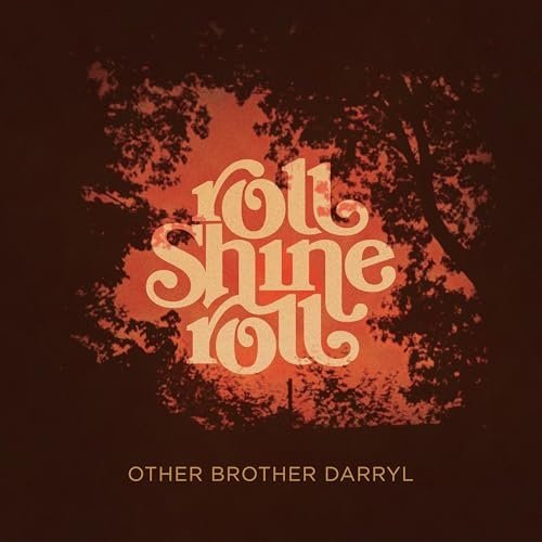 Other Brother Darryl - Roll Shine Roll (2025) [Hi-Res]