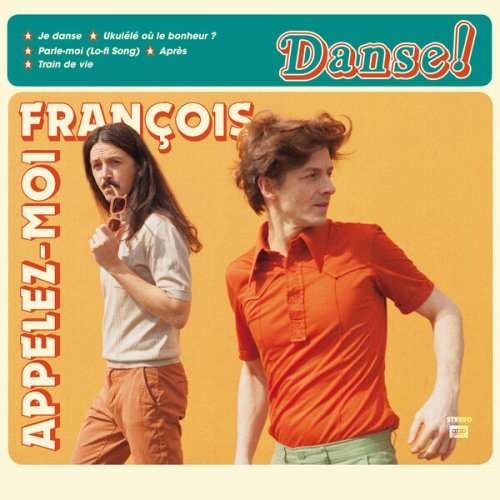 Appelez-Moi François - Danse! (2025)