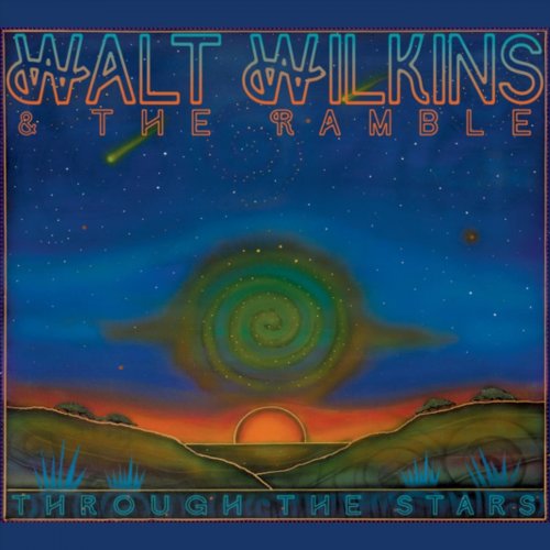 Walt Wilkins, The Ramble - Through the Stars (2025)