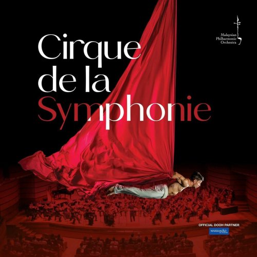 Malaysian Philharmonic Orchestra - Cirque de la Symphonie (2024) (Live) (2025)