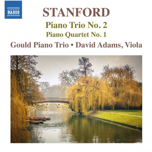 Gould Piano Trio & David Adams - Stanford: Piano Trio No.2, Piano Quartet No.1 (2015)