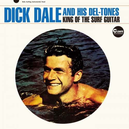 Dick Dale & His Del-Tones - Tones - King Of The Surf Guitar / Bonus Track (2015)