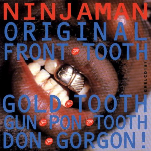 Ninjaman - Original Front Tooth Gold Tooth Don Gorgon (1993)