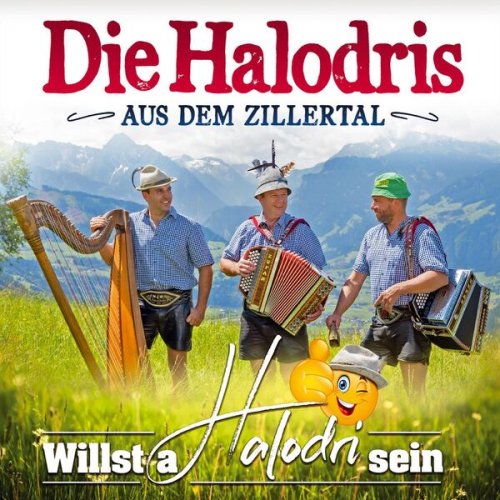 Die Halodris aus dem Zillertal - Willst a Halodri sein (2025)