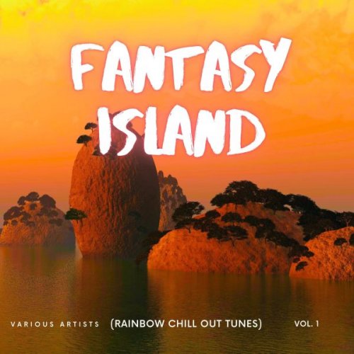 VA - Fantasy Island (Rainbow Chill out Tunes), Vol. 1 (2025)