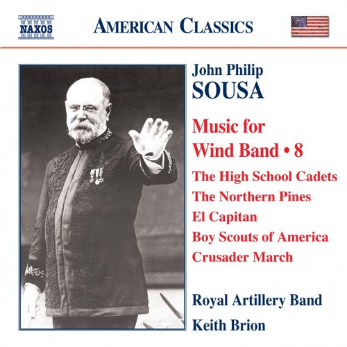 Martin Hinton, Royal Artillery Band, Keith Brion - Sousa: Music for Wind Band, Vol. 8 (2010)