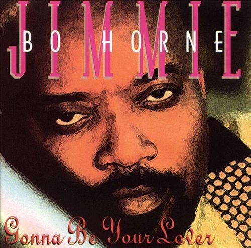 Jimmy "Bo" Horne - Gonna Be Your Lover (1994)