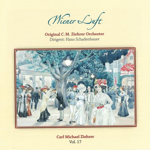 Original C.M. Zieher Orchester, Hans Schadenbauer - Wiener Luft (2011)