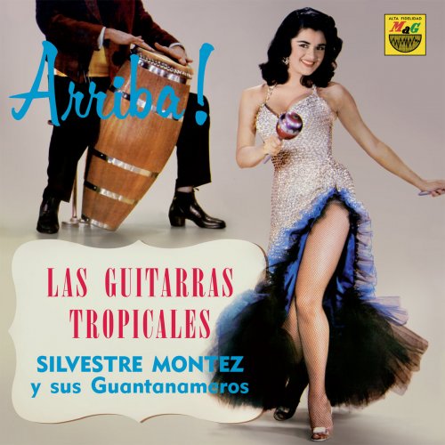 Silvestre Montez y Sus Guantanameros - Las Guitarras Tropicales (2013)