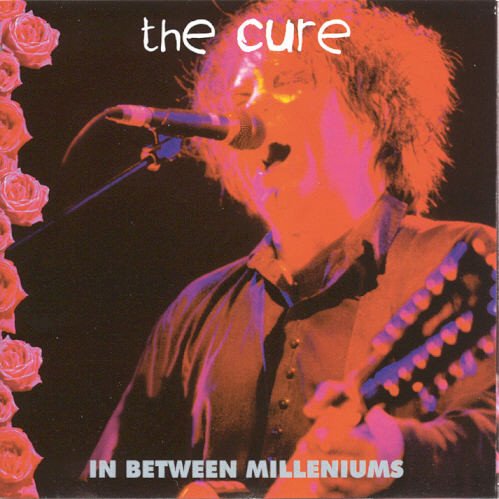 The Cure - In Between Milleniums (2000)