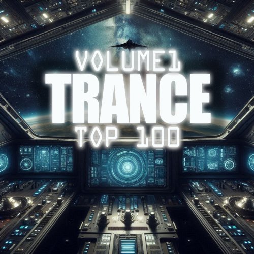 VA - Trance Top 100, Vol. 1 (2025)