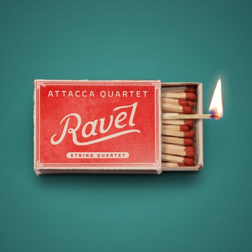 Attacca Quartet - Ravel: String Quartet (2025) [Hi-Res]