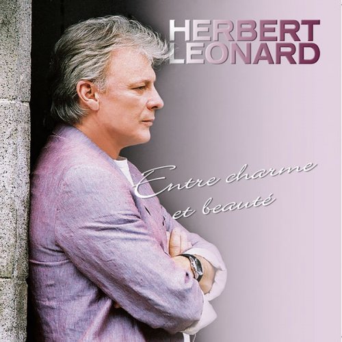 Herbert Léonard - Entre Charme Et Beauté (2004)