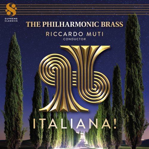 The Philharmonic Brass & Riccardo Muti - Italiana! (2025) [Hi-Res]