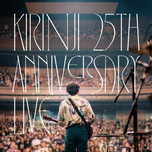 KIRINJI - KIRINJI 25th ANNIVERSARY (LIVE at LINE CUBE SHIBUYA - Select Edition) (2025)