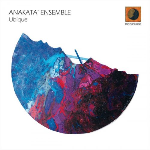 Anakatà Ensemble - Ubique (2017) FLAC