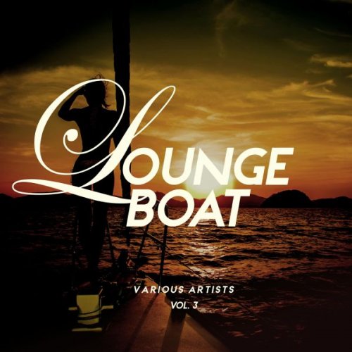 VA - Lounge Boat, Vol. 3 (2025)