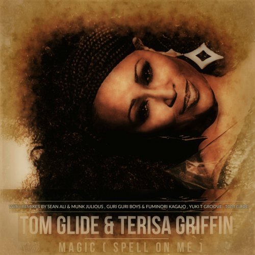 Tom Glide, Terisa Griffin - Magic ( Spell On Me ) (2019)