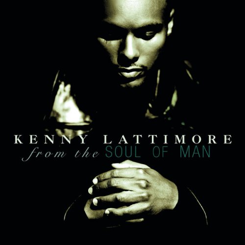 Kenny Lattimore - From The Soul Of Man (1998)