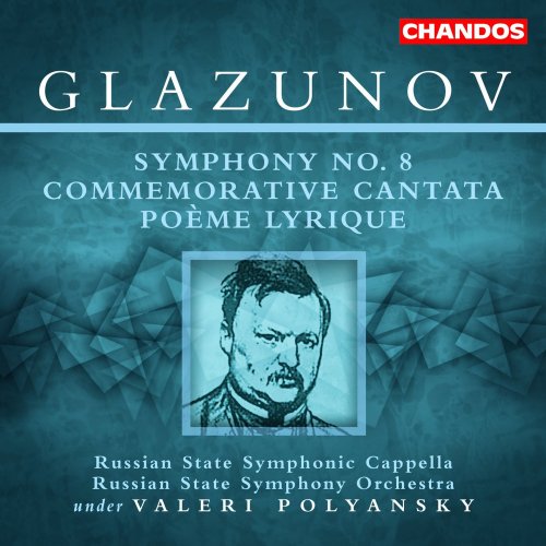 Russian State Symphony Orchestra State Symphony Capella of Russia, Valery Polyansky - Glazunov: Orchestral Works (2003)