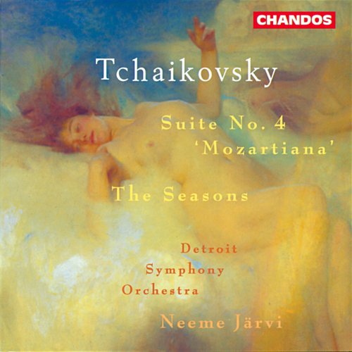 Neeme Järvi, Detroit Symphony Orchestra - Tchaikovsky: Suite No. 4 & The Seasons (1997)