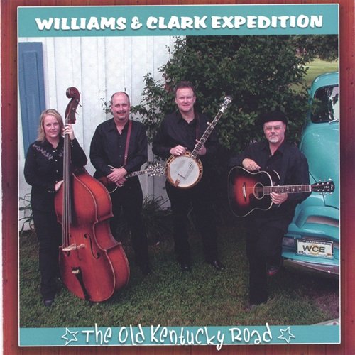 Williams & Clark Expedition - The Old Kentucky Road (2004)