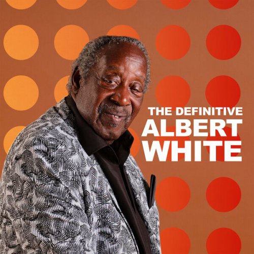 Albert White - The Definitive Albert White (2025)