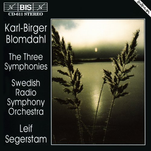 Swedish Radio Symphony Orchestra, Leif Segerstam - Blomdahl: The Three Symphonies (1994)