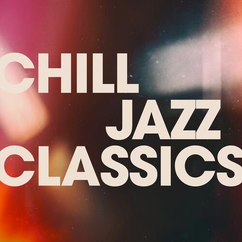 VA - Chill Jazz Classics (2025)