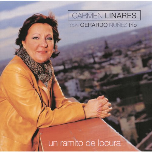 Carmen Linares - Un Ramito De Locura (2002)