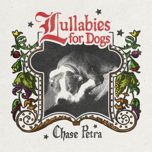 Chase Petra - Lullabies for Dogs (2025) [Hi-Res]