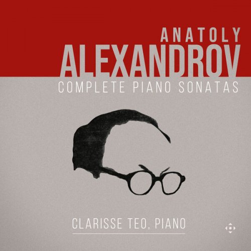 Clarisse Teo - Alexandrov: Complete Piano Sonatas (2025) [Hi-Res]