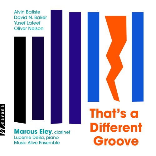 Marcus Eley, Music Alive Ensemble and Lucerne DeSa - That’s a Different Groove (Remastered 2024) (2025) [Hi-Res]