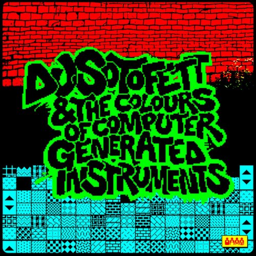 DJ Sotofett - DJ Sotofett & the Colours of Computer Generated Instruments (2025)