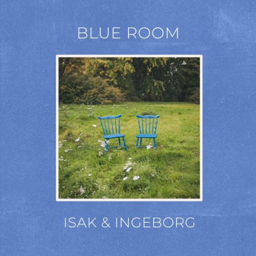 Isak & Ingeborg - Blue Room (2025)