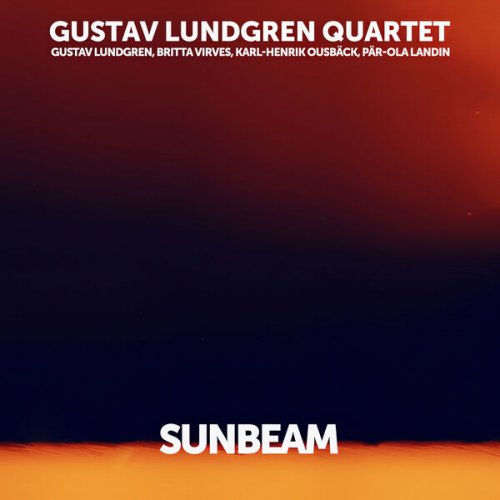 Gustav Lundgren Quartet - Sunbeam (2025) [Hi-Res]