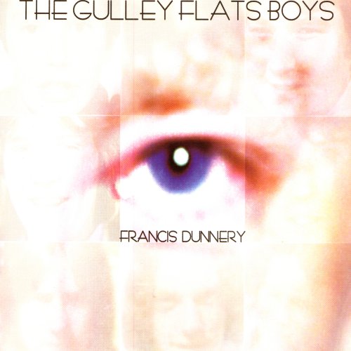 Francis Dunnery - The Gulley Flats Boys (2005)