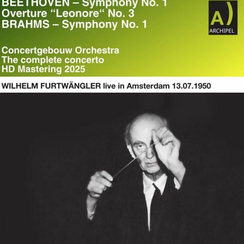 Wilhelm Furtwängler & Concertgebouw Orchestra, Amsterdam - Beethoven & Brahms: Orchestral Works (Remastered 2025) (Live) (2025) Hi-Res